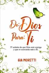 DE: DIOS PARA: TI: 77 señales de que Dios está contigo y que te acercarán más a Él. cover image