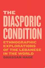 The Diasporic Condition Ethnographic Explorations of the Lebanese in the World cover image