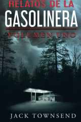 Relatos De La Gasolinera: Volumen Uno cover image