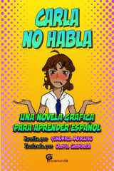 CARLA NO HABLA: UNA NOVELA GRÁfICA PARA APRENDER ESPAÑOL (Novelas Gráficas Veromundo) (Spanish Edition) cover image