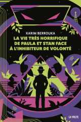 La vie très horrifique de Paula et Stan face à l'inhibiteur de volonté cover image