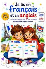 Je lis en français et en anglais: Des histoires bilingues avec les mots en couleur pour apprendre l'anglais facilement - Enfants dès 7 ans (French Edition) cover image