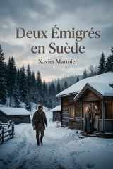Deux Émigrés en Suède: Une histoire poignante d'exil et de retrouvailles familiales dans les paysages hivernaux de Suède (French Edition) cover image