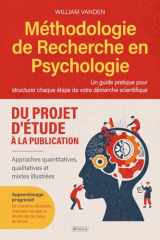 Méthodologie de Recherche en Psychologie: Du projet d'étude à la publication - Approches quantitatives, qualitatives et mixtes illustrées (French Edition) cover image