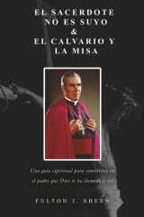 El Sacerdote No Es Suyo & Calvario Y La Misa cover image