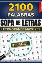 Sopa de Letras con Letra Grande Para Adultos Mayores: 100 Rompecabezas en Español, con Soluciones y Temas Variados para Ejercitar la Mente (SOPAS DE ... Colección Memoria Activa) (Spanish Edition) cover image