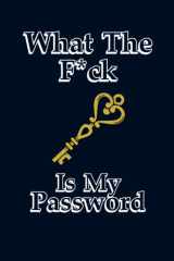what the f ck is my password with alphabetical tabs: Internet Password Notebook with Alphabet Tabs, Password Logbook Organizer, Gifts for Family and ... Fun White Elephant Gag Gift for Secret Santa, cover image