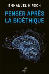 Penser après la bioéthique cover image