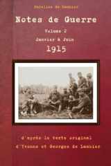Notes de Guerre: Volume 2 : Janvier à Juin 1915 (French Edition) cover image