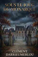 Sous le joug du monarque (French Edition) cover image