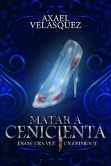 Matar a Cenicienta (Érase una vez un crimen) cover image