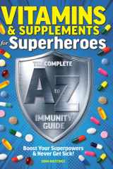Vitamins & Supplements From A-Z Boost Your Immunity & Never Get Sick! cover image