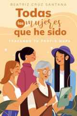 Todas Las Mujeres Que He Sido - Trazando Tu Propio Mapa cover image