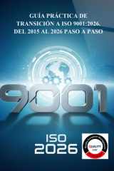 Guía Práctica de Transición a ISO 9001 - 2026: del 2015 Al 2026 Paso a Paso cover image