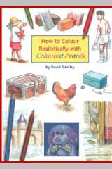 How to Colour Realistically with Coloured Pencils cover image