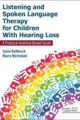Listening and Spoken Language Therapy for Children with Hearing Loss A Practical Auditory-based Guide cover image