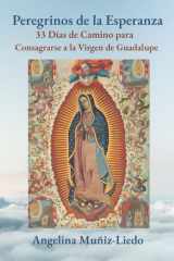 Peregrinos de la Esperanza - 33 Días de Camino para la Consagración a la Virgen de Guadalupe cover image
