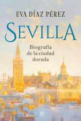 Sevilla: Biografía de la ciudad dorada cover image