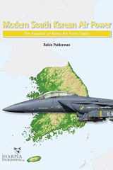 Modern South Korean Air Power The Republic of Korea Air Force Today cover image