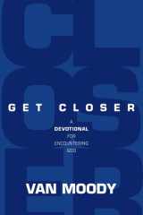 Get Closer A Devotional for Encountering God cover image