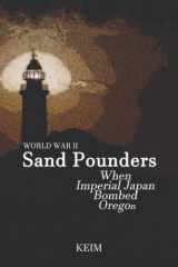 Sand Pounders: When Imperial Japan Bombed Oregon cover image