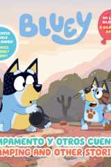Bluey: Camping and Other Stories/Campamento y otros cuentos (Bilingual English- Spanish Edition) cover image