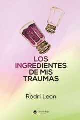 Los ingredientes de mis traumas (Spanish Edition) cover image