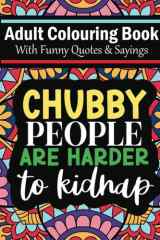 Coloring Book for Adults: 30 Funny Quotes Sayings designs inside to color and have hours of fun (Adult Colouring Books) cover image