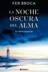 Noche Oscura Del Alma / the Dark Nigth of Soul Un Nuevo Despertar / a New Awakening cover image
