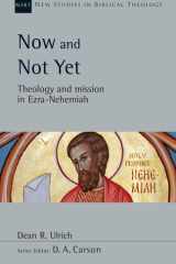 Now and Not Yet Theology and Mission in Ezra–Nehemiah cover image