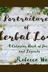 Portraiture of Herbal Lore: A Coloring Book of Facts and Legends cover image