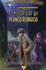 El misterio de los planos robados (Sherlock y los aventureros) (Spanish Edition) cover image
