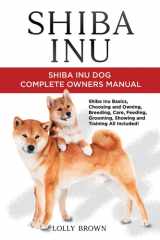 Shiba Inu Shiba Inu Dog Complete Owner's Manual cover image