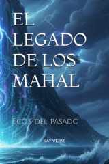 El Legado de Los Mahal - Ecos del pasado cover image