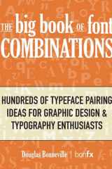 The Big Book of Font Combinations Hundreds of Typeface Pairing Ideas for Graphic Design & Typography Enthusiasts cover image