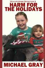 Harm for the Holidays (Stay-At-Home Detective 2) cover image