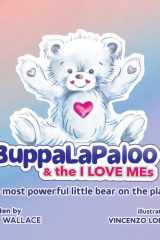 BuppaLaPaloo & The I Love MEs The Most Powerful Little Bear on the Planet cover image