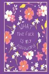What the fuck is my password: protect your username, email and password | small print Journal to save other information With Alphabetical Tabs A-Z (6×9 in - 183 Pages) cover image