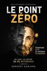 LE POINT ZERO: Un jour, j'ai décidé de me retrouver (French Edition) cover image