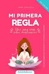Mi primera regla - libro para niñas sobre menstruación: Una guía amigable para acompañar el crecimiento y pubertad cover image