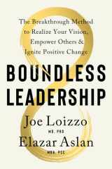 Boundless Leadership The Breakthrough Method to Realize Your Vision, Empower Others, and Ignite Positive Change cover image