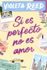 Si Es Perfecto, No Es Amor / If It's Perfect, It's Not Love cover image
