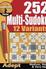 252 Medium to Very Hard Multi Sudoku Puzzles in 12 Variants: Adult Gattai (Merged) Sudoku, variations include Samurai, Sohei, Butterfly and Flower, ... to Keep Your Mind Active (Multi-Sudoku Books) cover image