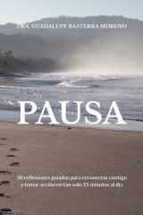 PAUSA: 30 reflexiones guiadas par reconectar contigo y tomar acción en tan solo 15 minutos al día cover image
