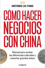 Cómo hacer negocios con China: Manual para sortear las diferencias culturales y cosechar grandes éxitos. cover image