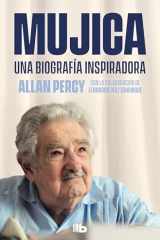 Mujica. una Biografía Inspiradora / Mujica. an Inspiring Biography cover image