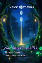 Nos âmes jumelles: Runner - Chaser, la nuit noire des âmes (French Edition) cover image