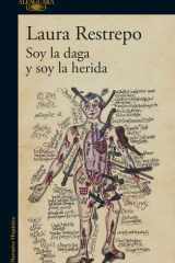 Soy la Daga y Soy la Herida / I Am the Dagger and I Am the Wound cover image