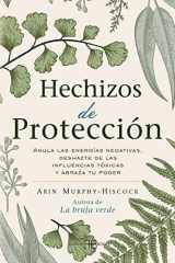 Hechizos de protección Anula las energías negativas, deshazte de las influencias tóxicas y abraza tu poder cover image