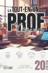 Le Tout-en-un du Prof Organisé: Agenda scolaire, carnet de notes, réunions et stages – tous les outils essentiels réunis en un seul ouvrage pour les ... en collège, lycée et BTS (French Edition) cover image